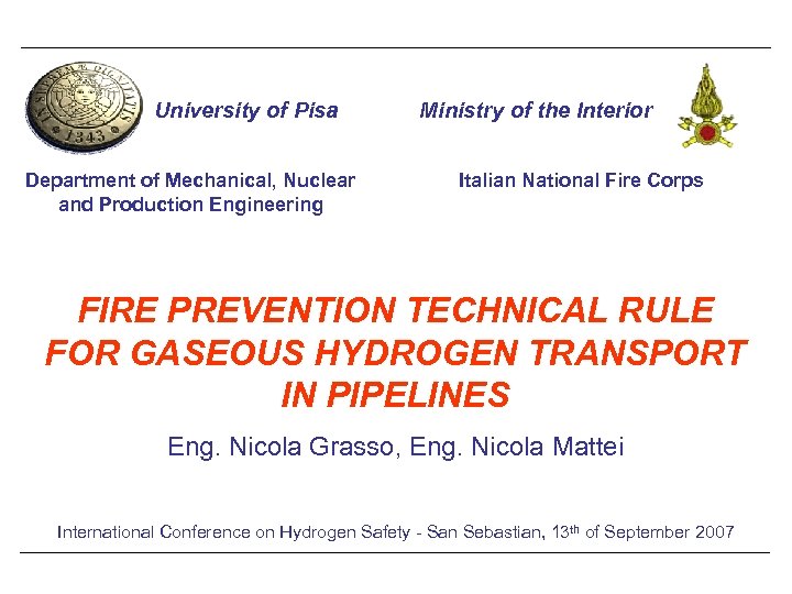 University of Pisa Department of Mechanical, Nuclear and Production Engineering Ministry of the Interior
