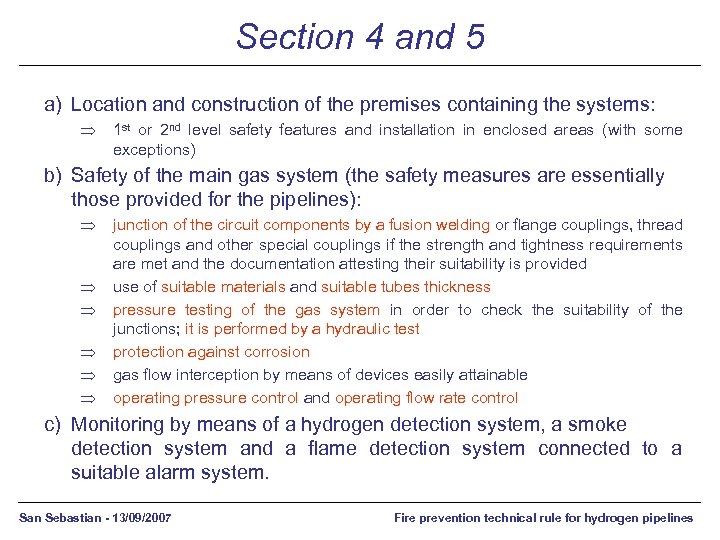 Section 4 and 5 a) Location and construction of the premises containing the systems: