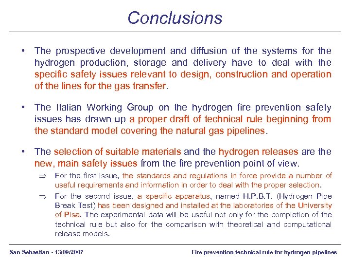 Conclusions • The prospective development and diffusion of the systems for the hydrogen production,
