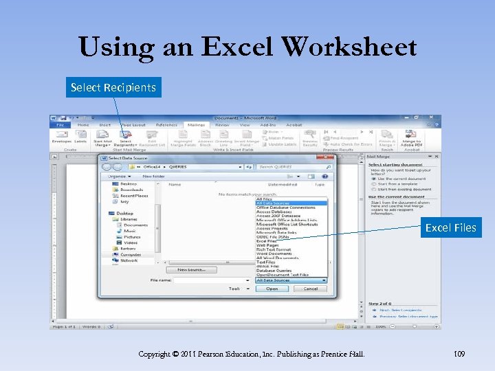 Using an Excel Worksheet Select Recipients Excel Files Copyright © 2011 Pearson Education, Inc.