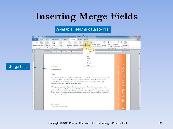 Inserting Merge Fields Available fields in data source Merge field Copyright © 2011 Pearson