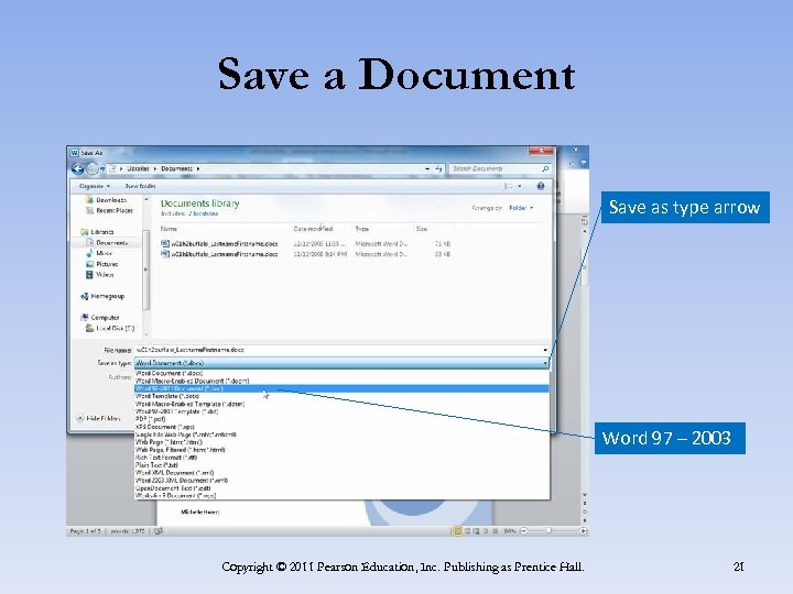 Save a Document Save as type arrow Word 97 – 2003 Copyright © 2011