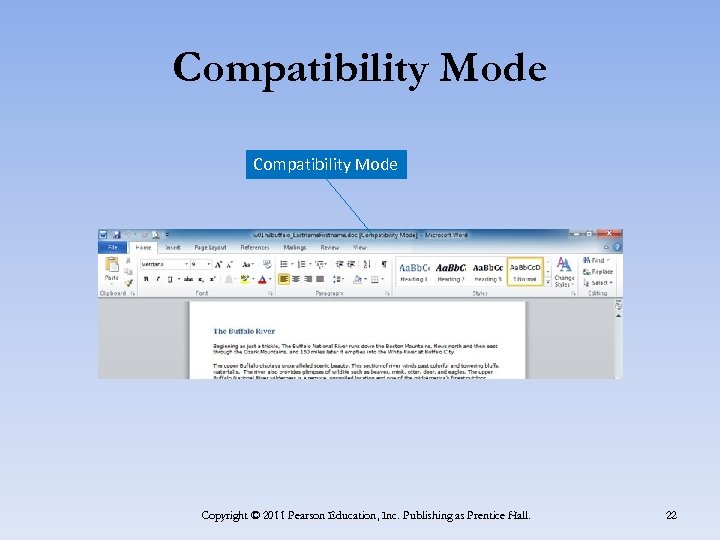 Compatibility Mode Copyright © 2011 Pearson Education, Inc. Publishing as Prentice Hall. 22 