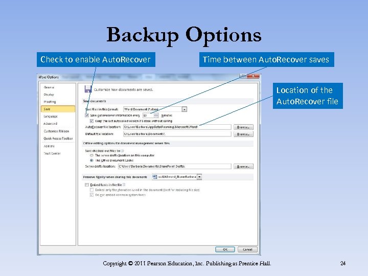 Backup Options Check to enable Auto. Recover Time between Auto. Recover saves Location of