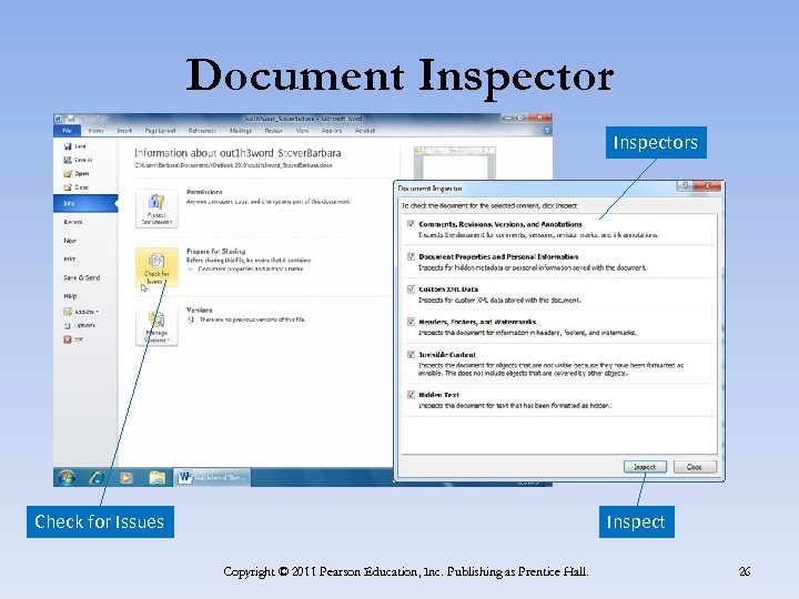 Document Inspectors Check for Issues Inspect Copyright © 2011 Pearson Education, Inc. Publishing as