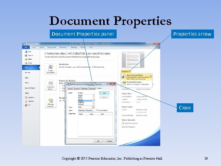 Document Properties panel Properties arrow Close Copyright © 2011 Pearson Education, Inc. Publishing as