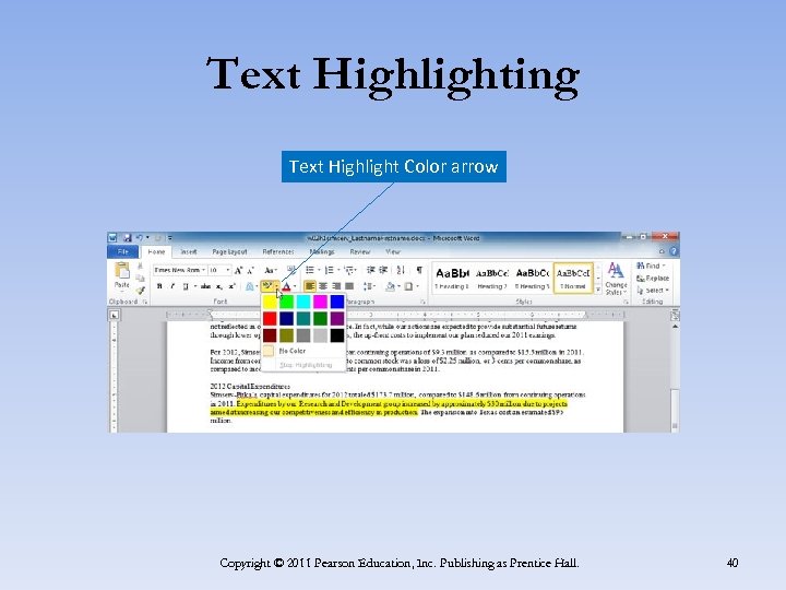 Text Highlighting Text Highlight Color arrow Copyright © 2011 Pearson Education, Inc. Publishing as