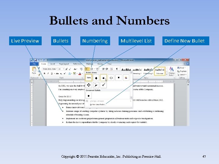 Bullets and Numbers Live Preview Bullets Numbering Multilevel List Copyright © 2011 Pearson Education,
