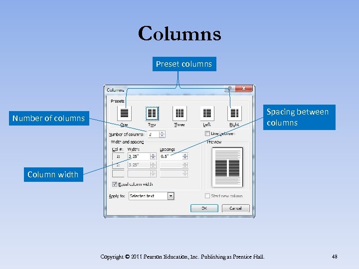 Columns Preset columns Spacing between columns Number of columns Column width Copyright © 2011