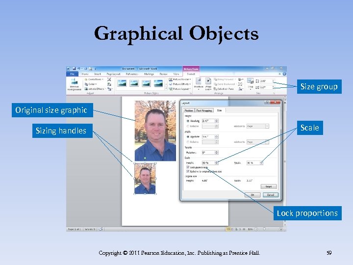 Graphical Objects Size group Original size graphic Scale Sizing handles Lock proportions Copyright ©