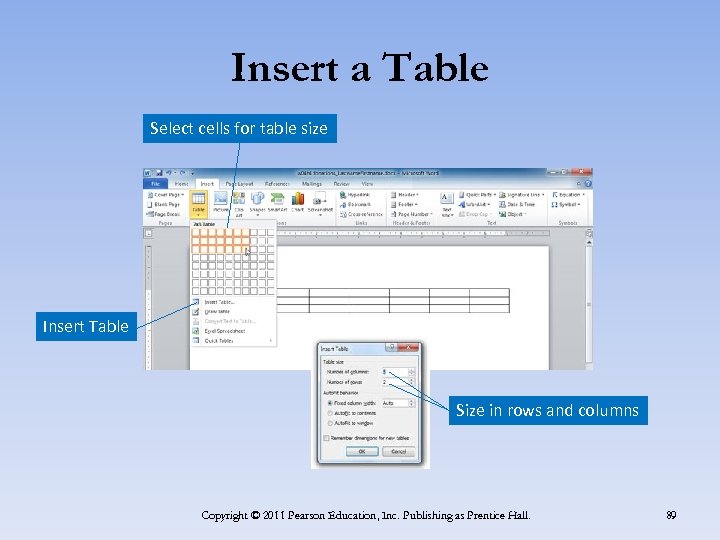 Insert a Table Select cells for table size Insert Table Size in rows and