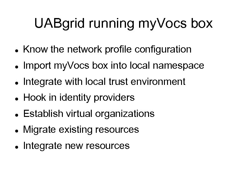 UABgrid running my. Vocs box Know the network profile configuration Import my. Vocs box