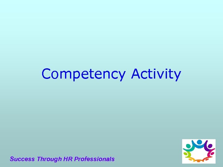 Competency Activity Success Through HR Professionals 