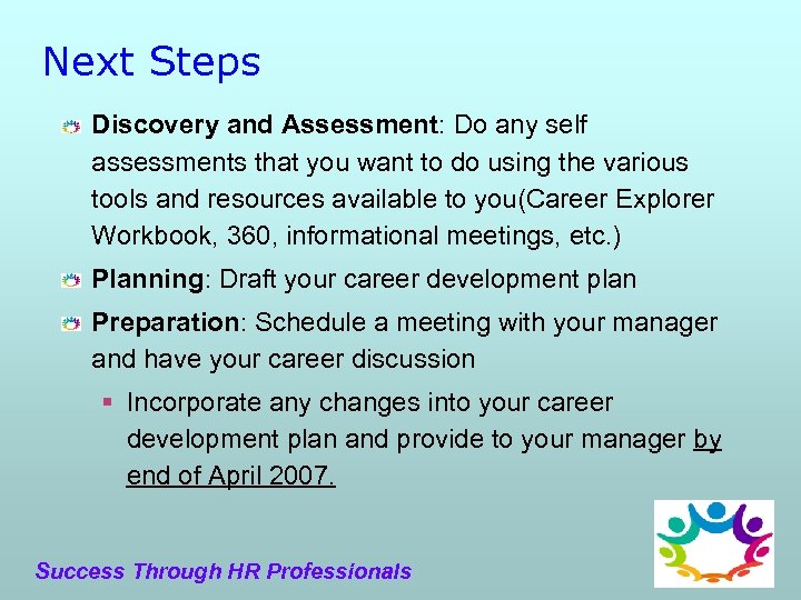 Next Steps Discovery and Assessment: Do any self assessments that you want to do