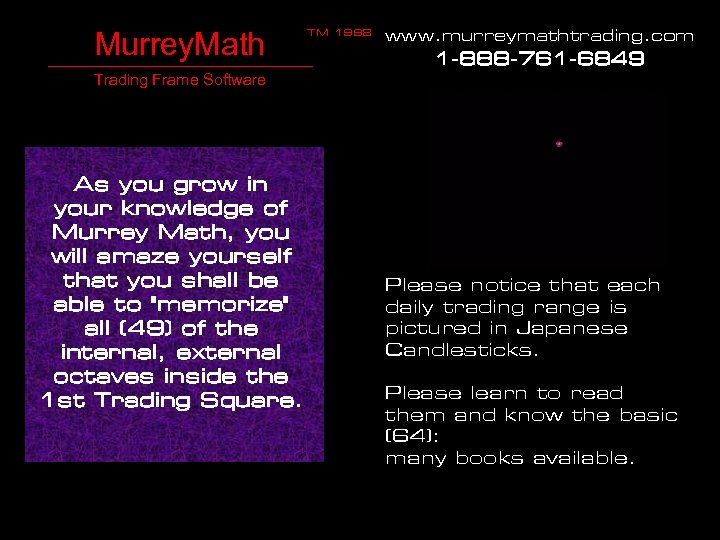 Murrey. Math TM 1998 www. murreymathtrading. com 1 -888 -761 -6849 Trading Frame Software