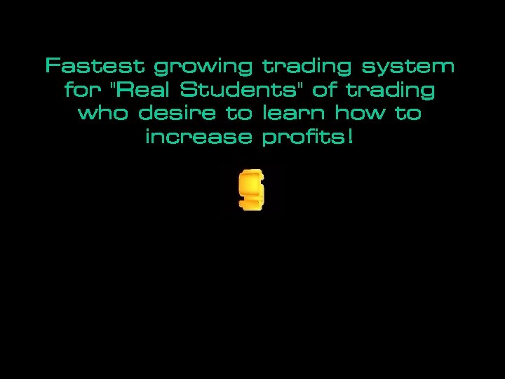 Fastest growing trading system for 