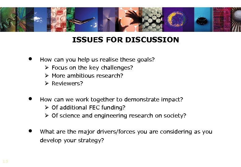 ISSUES FOR DISCUSSION • • How can we work together to demonstrate impact? Ø