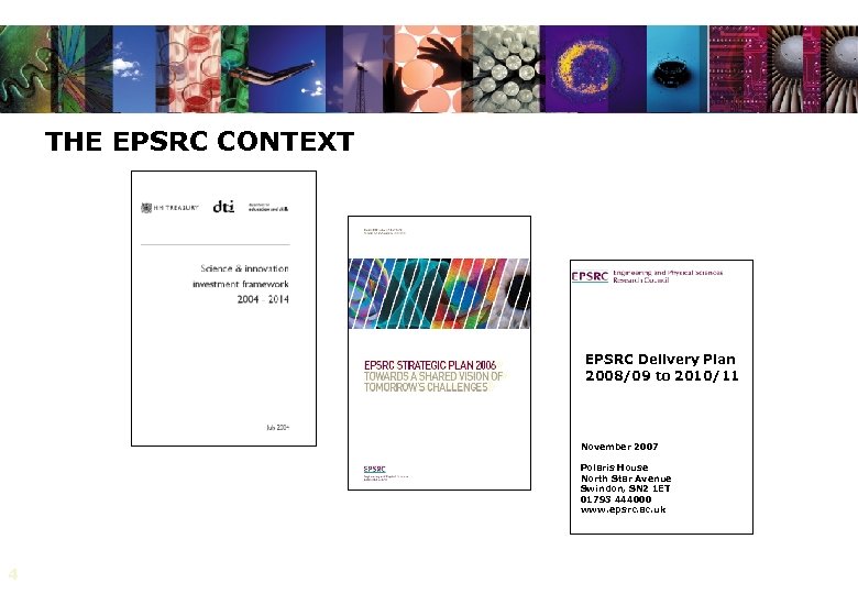 THE EPSRC CONTEXT EPSRC Delivery Plan 2008/09 to 2010/11 November 2007 Polaris House North