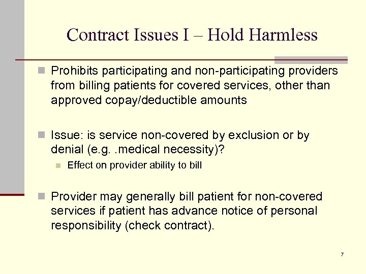 Contract Issues I – Hold Harmless n Prohibits participating and non-participating providers from billing