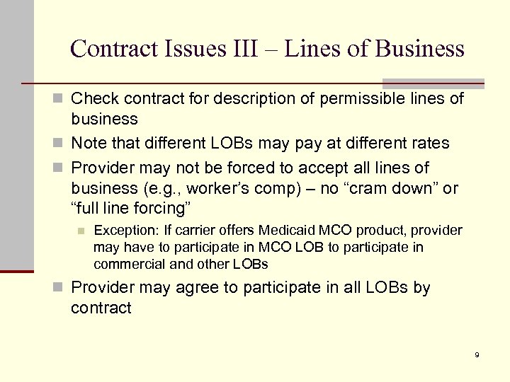 Contract Issues III – Lines of Business n Check contract for description of permissible