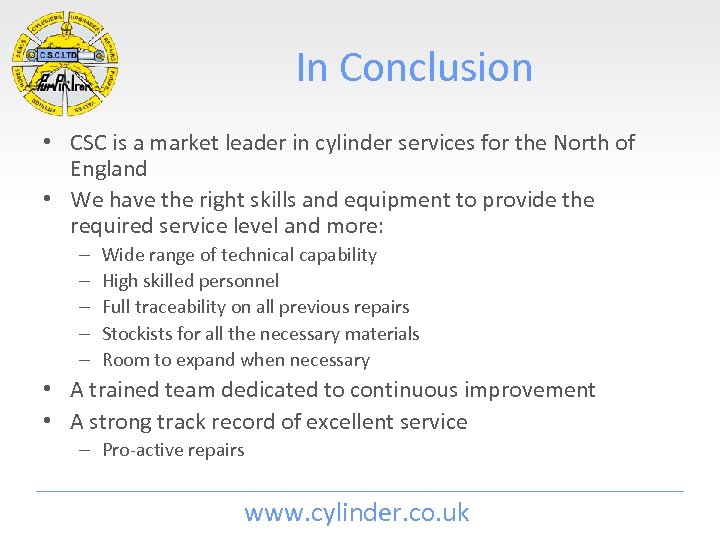 In Conclusion • CSC is a market leader in cylinder services for the North