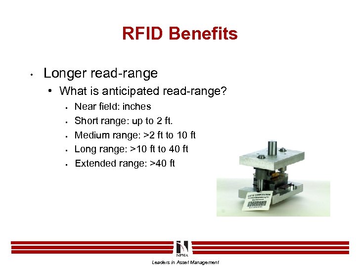 RFID Benefits • Longer read-range • What is anticipated read-range? • • • Near