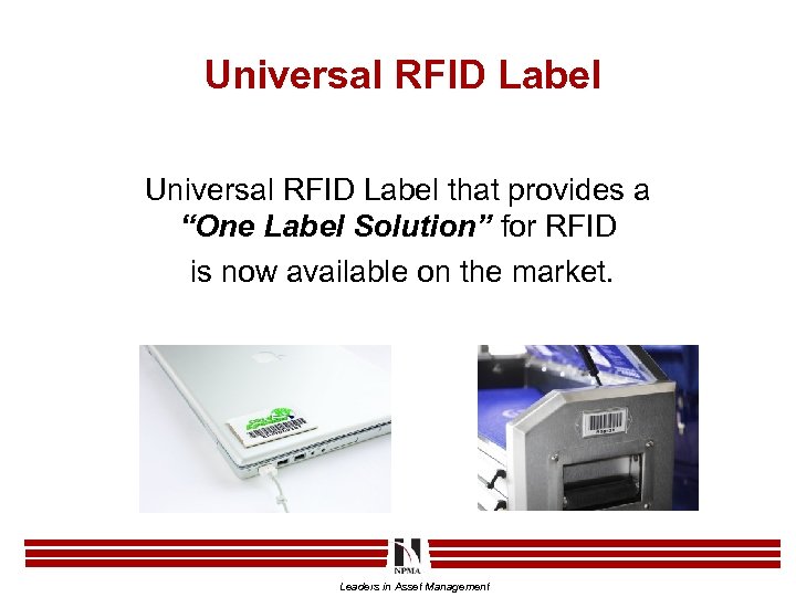 Universal RFID Label that provides a “One Label Solution” for RFID is now available