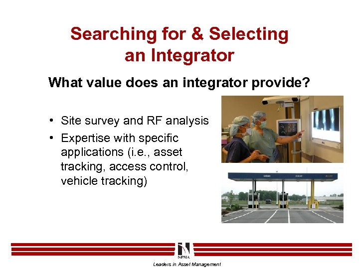Searching for & Selecting an Integrator What value does an integrator provide? • Site