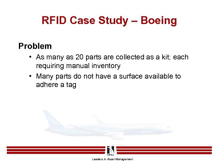 RFID Case Study – Boeing Problem • As many as 20 parts are collected