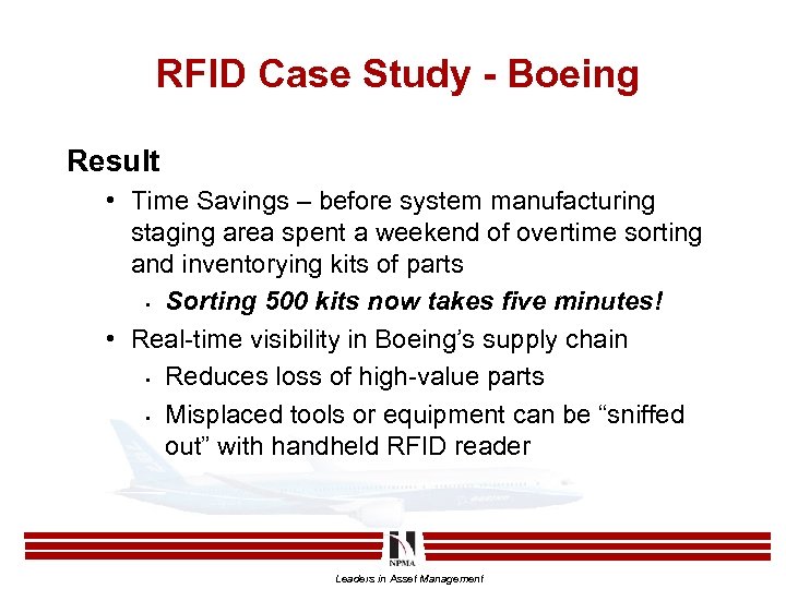 RFID Case Study - Boeing Result • Time Savings – before system manufacturing staging