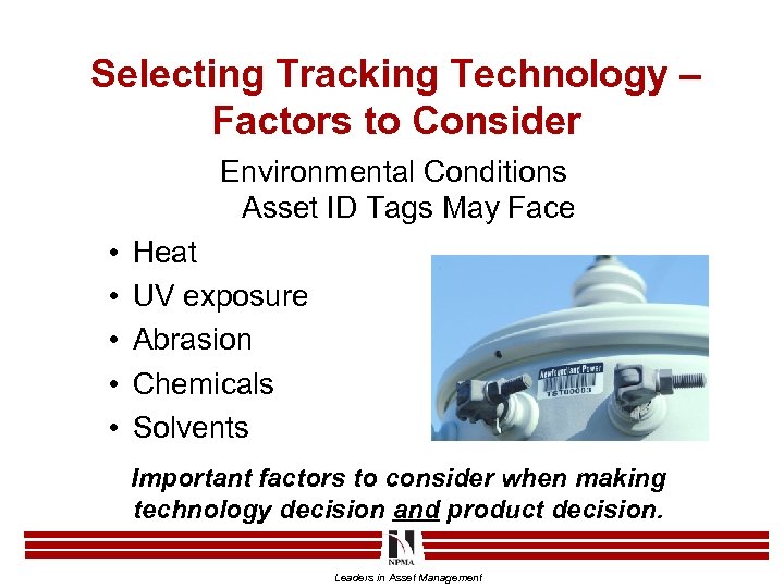 Selecting Tracking Technology – Factors to Consider Environmental Conditions Asset ID Tags May Face