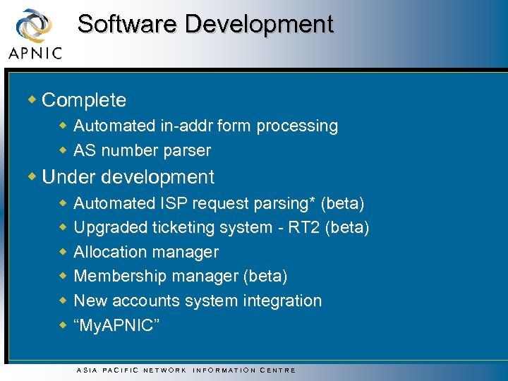 Software Development w Complete w Automated in-addr form processing w AS number parser w