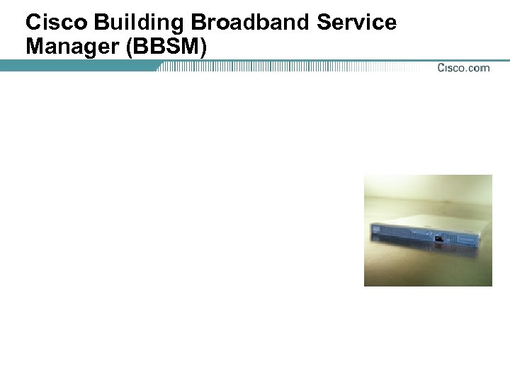 Cisco Building Broadband Service Manager (BBSM) 