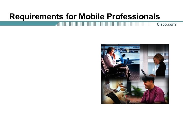 Requirements for Mobile Professionals 