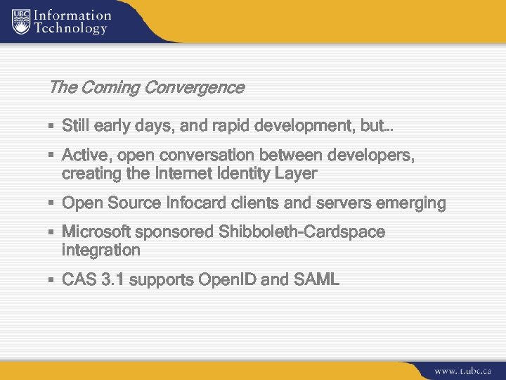 The Coming Convergence § Still early days, and rapid development, but… § Active, open