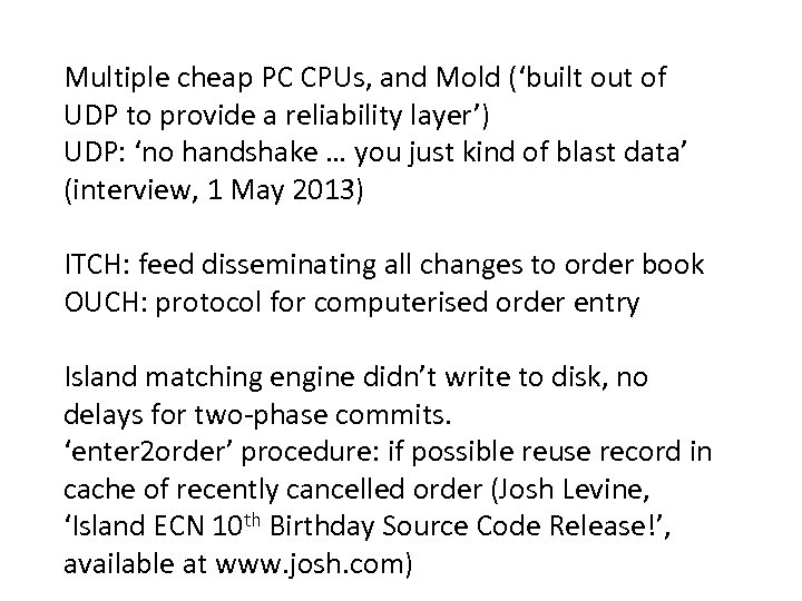 Multiple cheap PC CPUs, and Mold (‘built out of UDP to provide a reliability