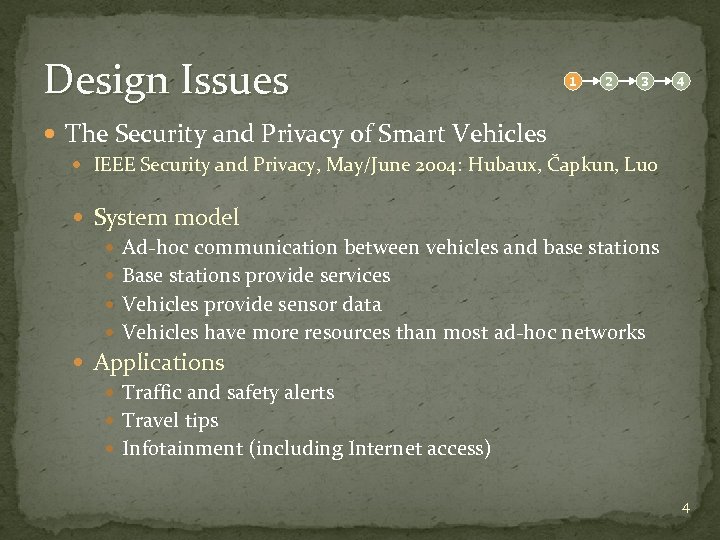Design Issues 1 2 3 4 The Security and Privacy of Smart Vehicles IEEE