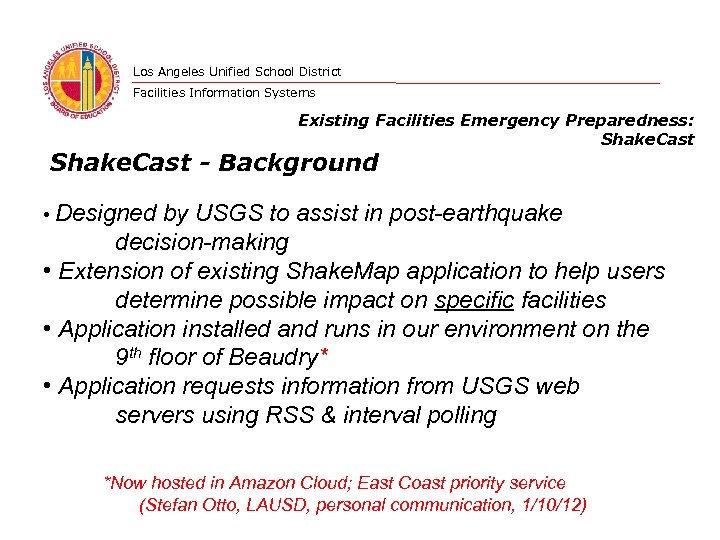 Los Angeles Unified School District Facilities Information Systems Existing Facilities Emergency Preparedness: Shake. Cast