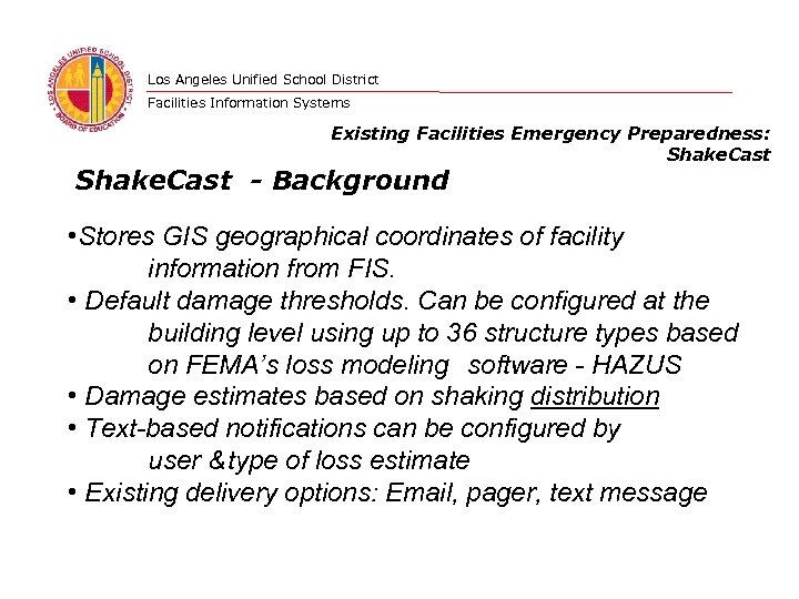 Los Angeles Unified School District Facilities Information Systems Existing Facilities Emergency Preparedness: Shake. Cast