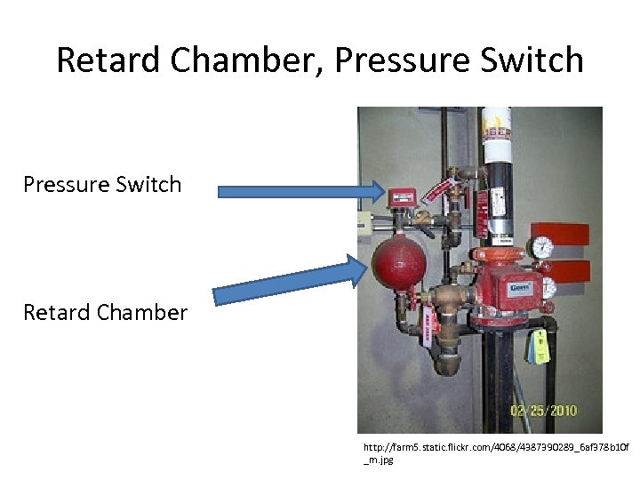 Retard Chamber, Pressure Switch Retard Chamber http: //farm 5. static. flickr. com/4068/4387390289_6 af 378