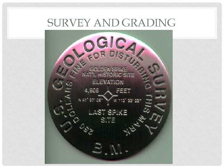 SURVEY AND GRADING 