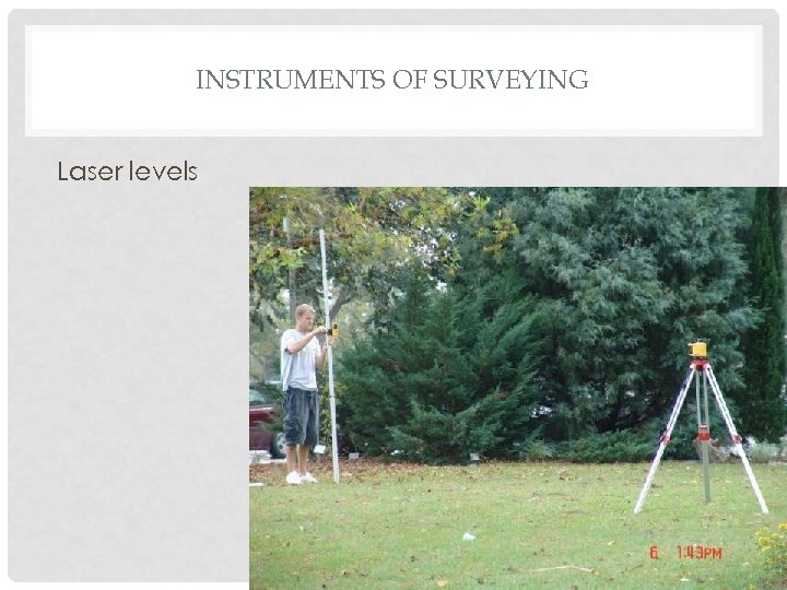 INSTRUMENTS OF SURVEYING Laser levels 