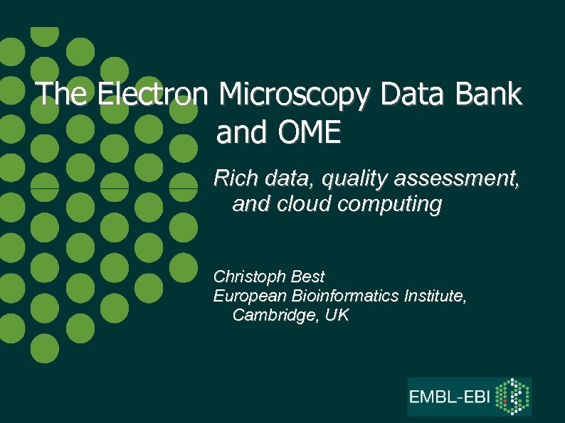 The Electron Microscopy Data Bank and OME Rich data, quality assessment, and cloud computing