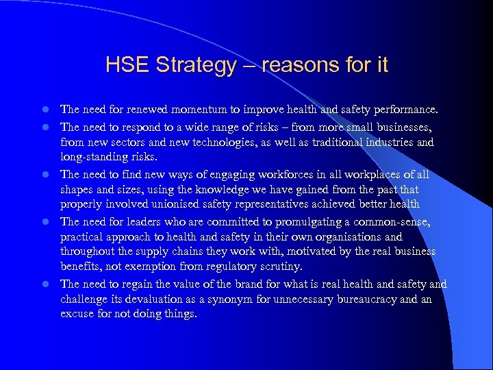 HSE Strategy – reasons for it l l l The need for renewed momentum