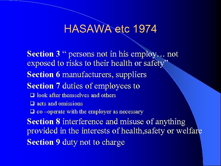 HASAWA etc 1974 Section 3 “ persons not in his employ… not exposed to