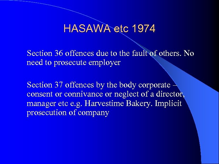 HASAWA etc 1974 Section 36 offences due to the fault of others. No need