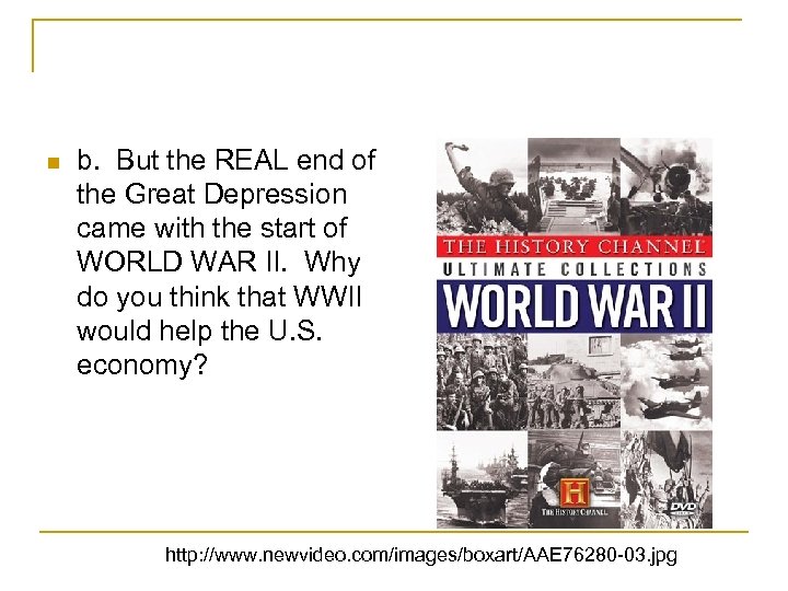 n b. But the REAL end of the Great Depression came with the start