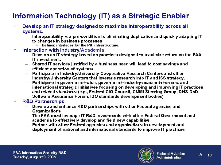 Information Technology (IT) as a Strategic Enabler • Develop an IT strategy designed to