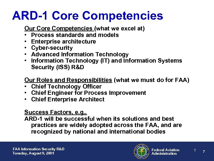 ARD-1 Core Competencies Our Core Competencies (what we excel at) • Process standards and