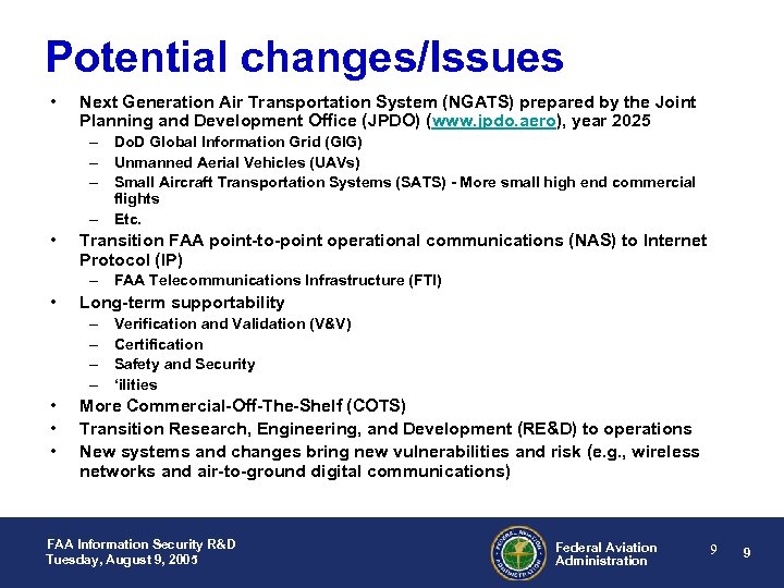 Potential changes/Issues • Next Generation Air Transportation System (NGATS) prepared by the Joint Planning